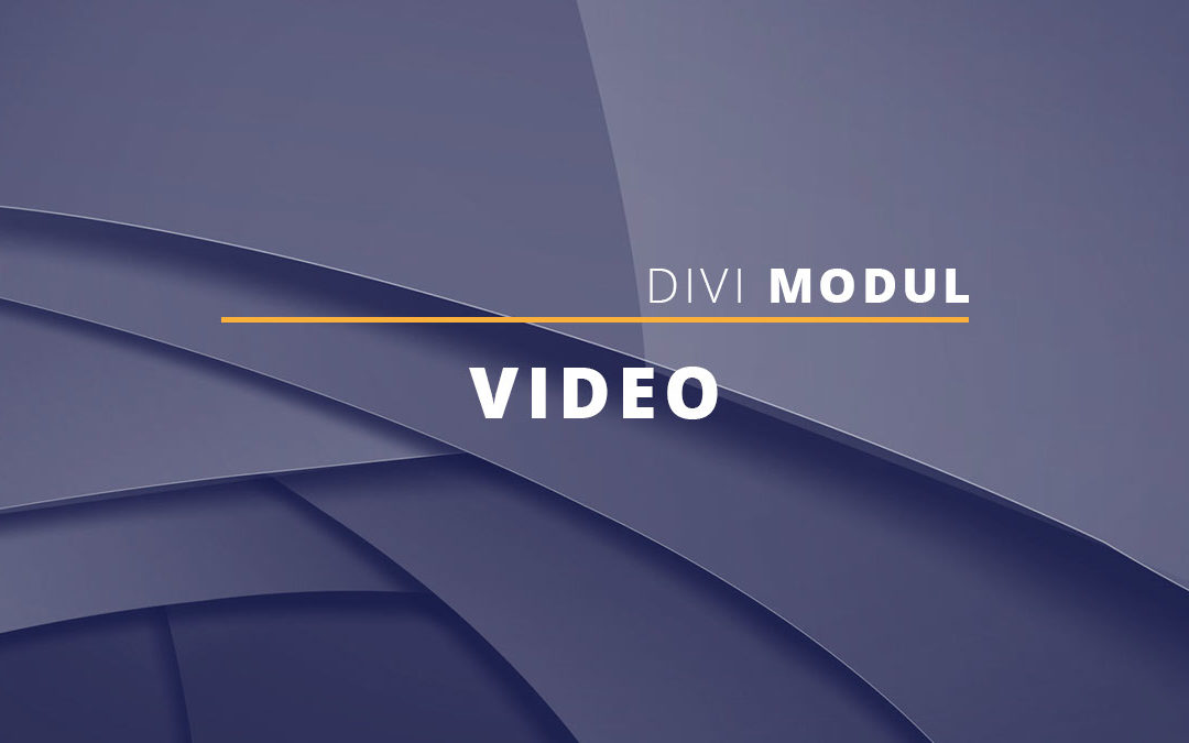 Divi Modul – Video & Videobackgrounds