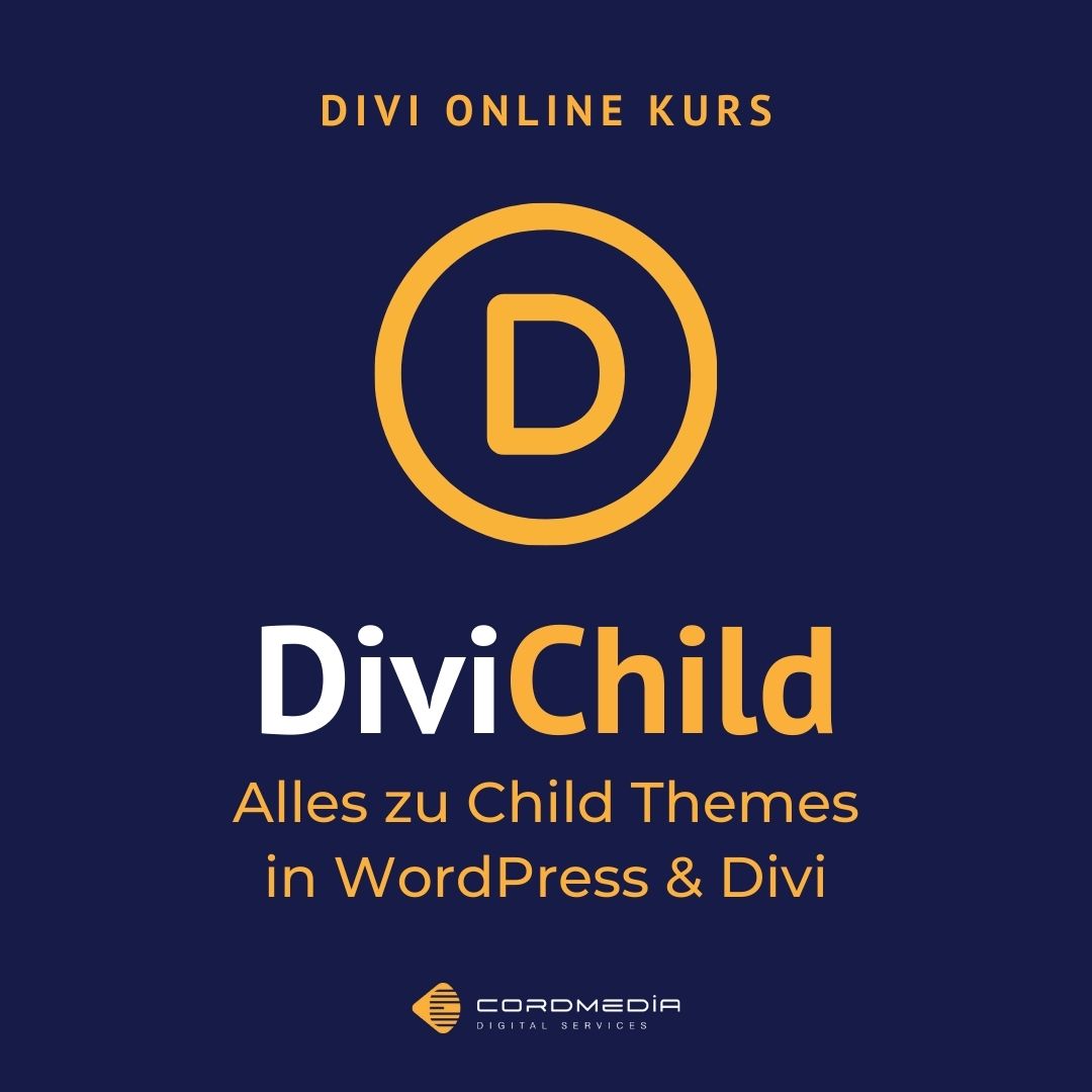 Onlinekurs Divi Child Theme - Das Divi Theme um eigene Funktionen erweitern.